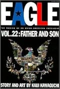 Eagle: The Making Of An Asian-American President, Vol. 22: Father and Son
