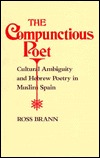 The Compunctious Poet: Cultural Ambiguity and Hebrew Poetry in Muslim Spain (Johns Hopkins Jewish Studies)