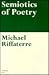 Semiotics of Poetry by Michael Riffaterre