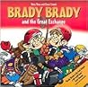 Brady Brady And the Great Exchange