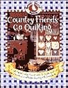 Gooseberry Patch Country Friends Go Quilting Gooseberry Patch Country Friends Go Quilting