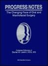 Progress Notes: The Changing Face of Oral and Maxillofacial Surgery