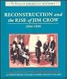 Reconstruction and the Rise of Jim Crow: 1864-1896 (Drama of American History)