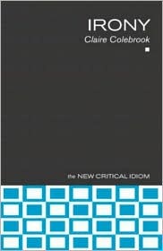 Irony (New Critical Idiom)