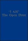 I am the Open Door I am the Open Door