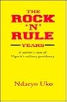 The rock 'n' rule years: A satirist's view of Nigeria's military presidency