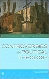 Controversies in Political Theology: Development or Liberation? (Controversies in Contextual Theology) Controversies in Political Theology: Development or Liberation? (Controversies in Contextual Theology)