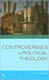 Controversies in Political Theology: Development or Liberation? (Controversies in Contextual Theology)