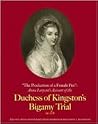 The Production of a Female Pen: Anna Larpent's Account of the Duchess of Kingston's Bigamy Trial of 1776