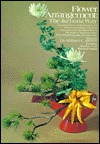 Flower Arrangement: The Ikebana Way (Hardcover)
