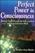 Perfect Power in Consciousness