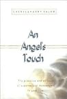 An Angel's Touch: The Presence and Purpose of Supernatural Messengers in Your Life