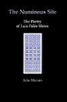 The Numinous Site: The Poetry of Luis Pales Matos The Numinous Site: The Poetry of Luis Pales Matos