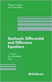 Stochastic Differential and Difference Equations (Progress in Systems and Control Theory)