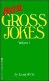 The Best of Gross Jokes The Best of Gross Jokes