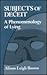 Subjects of Deceit: A Phenomenology of Lying