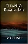 TITANIC: RELATIVE FATE