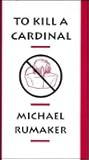 To Kill a Cardinal To Kill a Cardinal