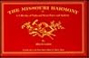 The Missouri Harmony: Or a Collection of Psalm and Hymn Tunes, and Anthems The Missouri Harmony: Or a Collection of Psalm and Hymn Tunes, and Anthems