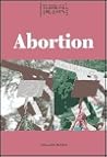 Abortion (Opposing Viewpoints Digests)