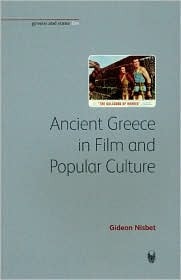 Ancient Greece in Film and Popular Culture (Greece and Rome Live)