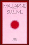Mallarme and the Sublime (Intersections Phil Crit Theory)