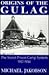 Origins of the Gulag: The Soviet Prison Camp System, 1917-1934