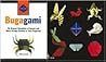 Bugagami: An Origami Infestation of Insects and Other Creepy Crawlies at Your Fingertips (Tear-i-Gami Series)