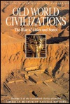 Old World Civilizations: The Rise of Cities and States (The Illustrated History of Humankind, #3)