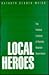 Local Heroes: The Political Economy of Russian Regional Governance