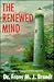 The Renewed Mind: How to Have a Transformed Life