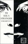 To See a Stranger by Margaret Lynn
