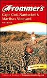 Frommer's Cape Cod, Nantucket & Martha's Vineyard 2002