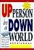 How to Be an Up Person in a Down World: Devotional: Inspirational Stories to Fire You Up and Lead You to Real Success