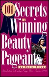 101 Secrets to Winning Beauty Pageants