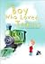 The Boy Who Loved Trains