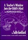 A Teacher's Window Into the Child's Mind: And Papers from the Institute for Neuro-Physiological Psychology