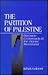 The Partition of Palestine: Decision Crossroads in the Zionist Movement (Israeli Studies)