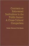 Contracts as Reinvented Institutions in the Public Sector: A Cross-Cultural Comparison