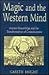 Magic and the Western Mind:...