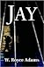 Jay by W. Royce Adams