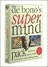 De Bono's Supermind Pack : Expand Your Thinking Powers With Strategic Games & Mental Exercises De Bono's Supermind Pack : Expand Your Thinking Powers With Strategic Games & Mental Exercises