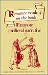 Romance Reading on the Book: Essays on Medieval Narrative Presented to Maldwyn Mills