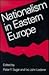 Nationalism in Eastern Europe by Peter F. Sugar