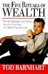 The Five Rituals of Wealth: Proven Strategies for Turning the Little You Have into More Than Enough The Five Rituals of Wealth: Proven Strategies for Turning the Little You Have into More Than Enough