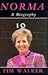 Norma: A Biography
