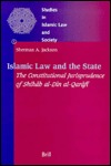 Islamic Law and the State: The Constitutional Jurisprudence of Shihāb Al-Dīn Al-Qarāfī (Hardcover)