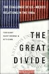 The Great Divide: The Challenge of U.S.-Mexico Relations in the 1990s