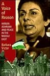A Voice of Reason: Hanan Ashrawi and Peace in the Middle East A Voice of Reason: Hanan Ashrawi and Peace in the Middle East