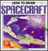 How to Draw Spacecraft (Paperback)
